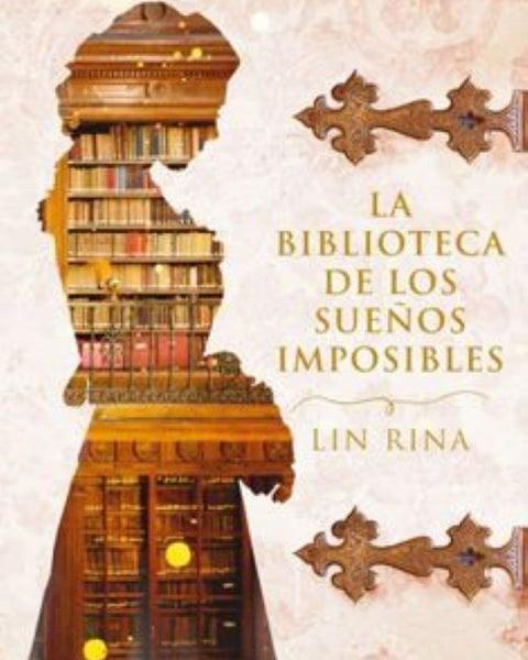BIBLIOTECA DE LOS SUEÑOS IMPOSIBLES