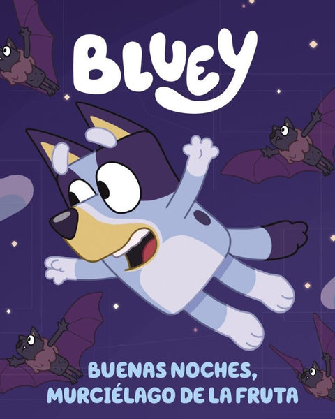 BLUEY 1. BUENAS NOCHES MURCIELAGOS