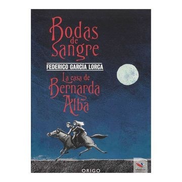 BODAS DE SANGRE - LA CASA DE BERNARDA ALBA