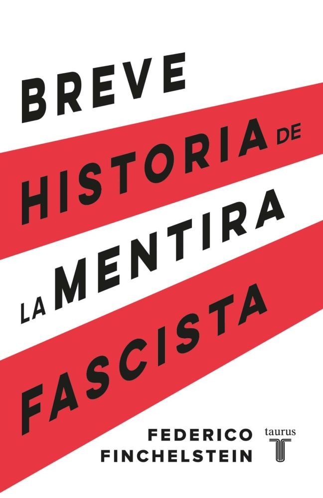 BREVE HISTORIA DE LA MENTIRA FASCISTA