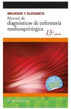 MANUAL DE DIAGNOSTICOS DE ENFERMERIA MEDICOQUIRURGICA (13ª ED.) (BRUNNER Y SUDDARTH)