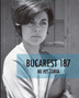 BUCAREST 187 MI HISTORIA
