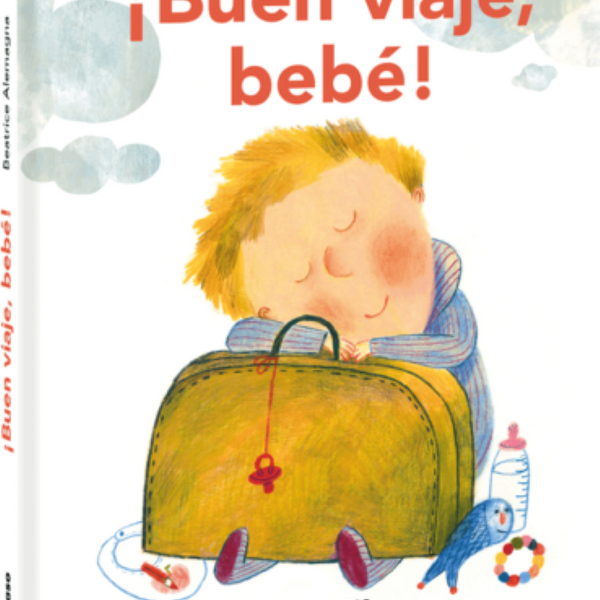 BUEN VIAJE, BEBE!