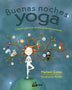 BUENAS NOCHES YOGA: CUENTO PARA IR A DORMIR, POSTURA A POSTURA