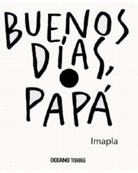 BUENOS DIAS, PAPA