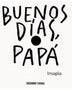 BUENOS DIAS, PAPA