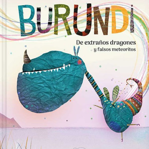 BURUNDI - DE EXTRAÑOS DRAGONES Y FALSOS METEORITOS