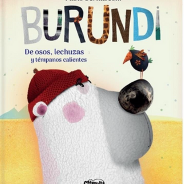 BURUNDI  DE OSOS LECHUZAS Y TEMPANOS CALIENTES