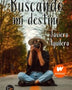 BUSCANDO MI DESTINO