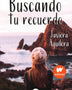 BUSCANDO TU RECUERDO