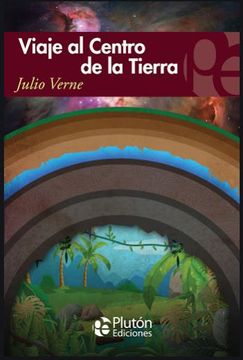 VIAJE AL CENTRO DE LA TIERRA