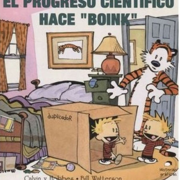 CALVIN Y HOBBES 6 EL PROGRESO CIENTIFICO HACE BOINK