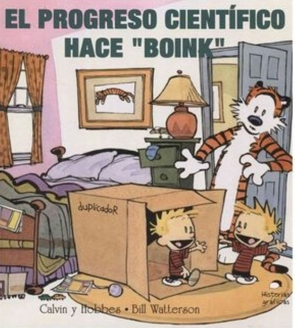 CALVIN Y HOBBES 6 EL PROGRESO CIENTIFICO HACE BOINK