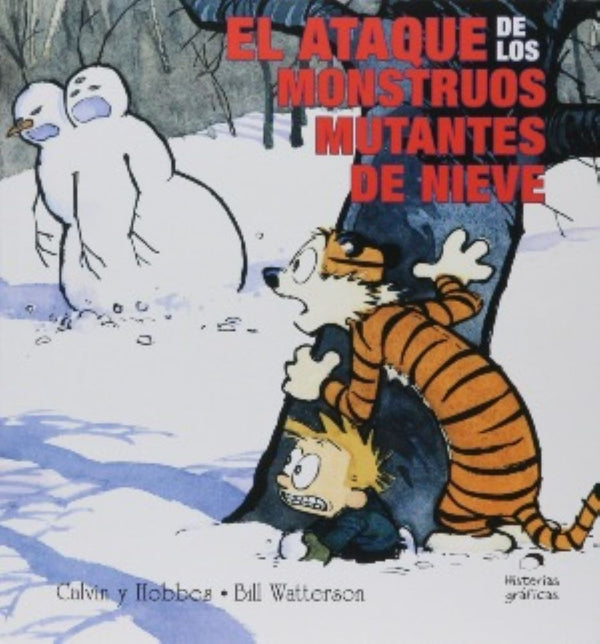 CALVIN Y HOBBES 7 EL ATAQUE DE LOS MONSTRUOS MUTANTES DE NIEVE