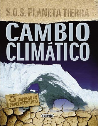 CAMBIO CLIMATICO S.O.S PLANETA TIERRA