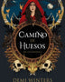 DE LAS CENIZAS 1. CAMINO DE HUESOS