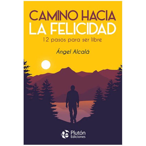 CAMINO HACIA LA FELICIDAD