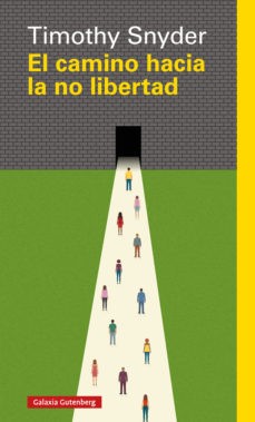 CAMINO HACIA LA NO LIBERTAD