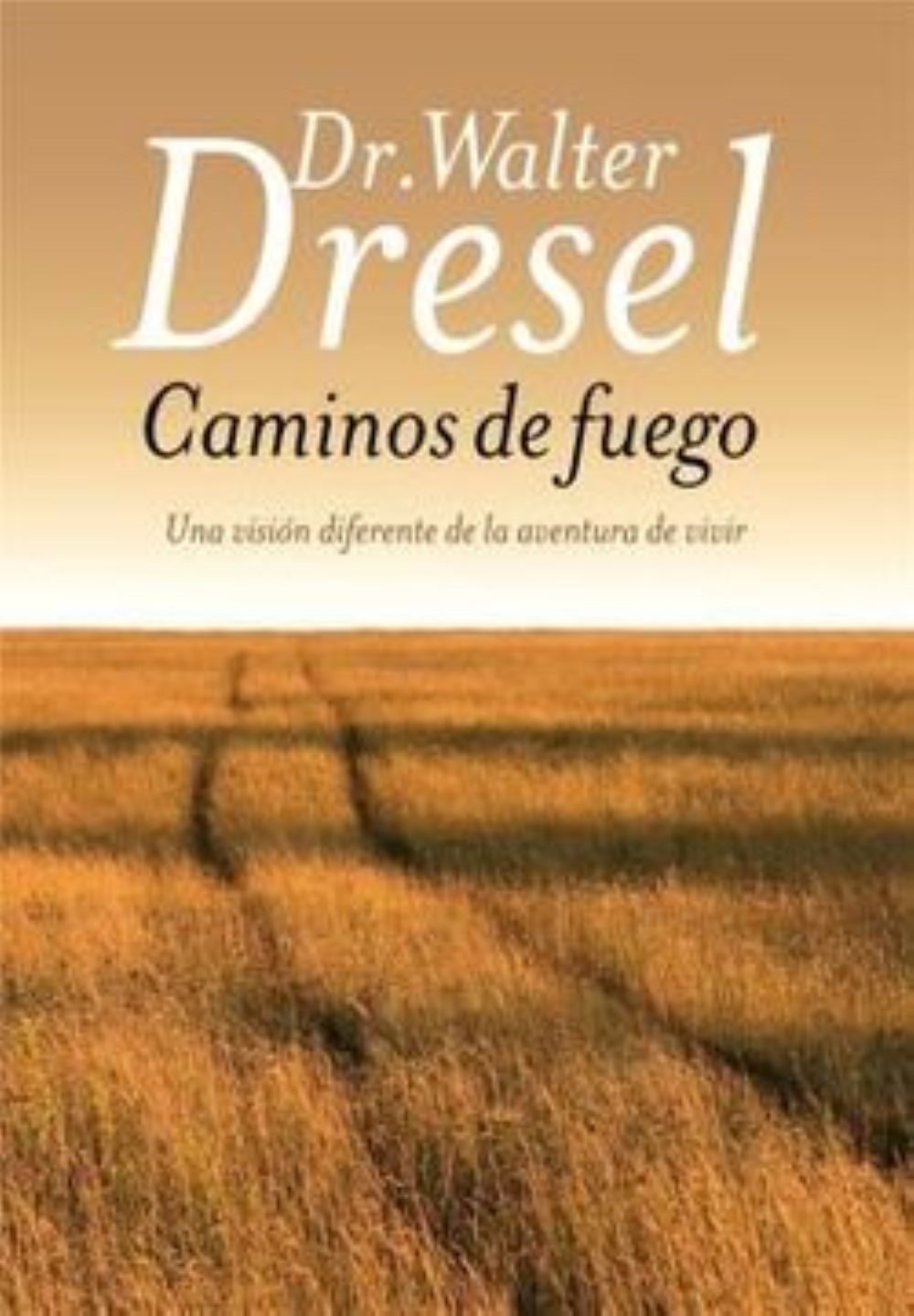 CAMINOS DE FUEGO
