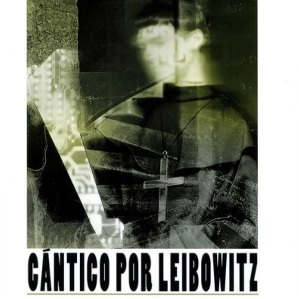 CANTICO POR LEIBOWITZ