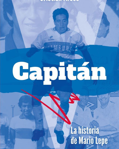 CAPITAN: LA HISTORIA DE MARIO LEPE