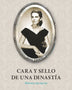 CARA Y SELLO DE UNA DISNASTIA