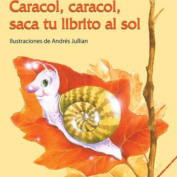 CARACOL, CARACOL, SACA TU LIBRITO AL SOL