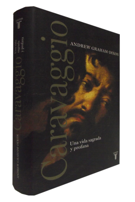 CARAVAGGIO UNA VIDA SAGRADA Y PROFANA