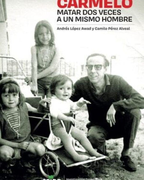 CARMELO. MATAR DOS VECES A UN MISMO HOMBRE