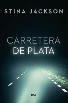 LA CARRETERA DE PLATA