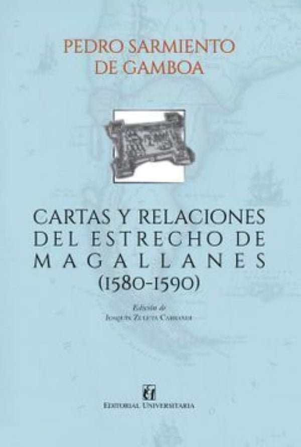 CARTAS DE RELACIONES DEL ESTRECHO DE MAGALLANES (1580-1590)