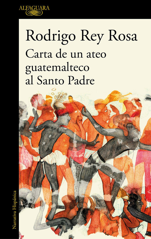 CARTAS DE UN ATEO GUATEMALTECO AL SANTO PADRE