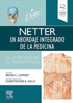 NETTER. UN ABORDAJE INTEGRADO DE LA MEDICINA.  DE LA MEDICINA AL TRATAMIENTO