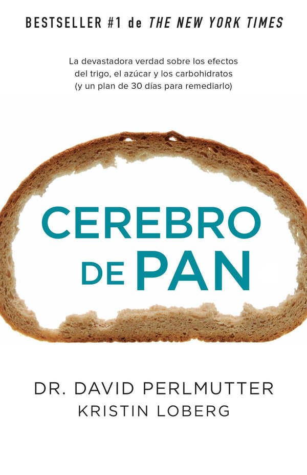CEREBRO DE PAN: La Devastadora Verdad Sobre Los Efectos Del Trigo