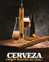 CERVEZA ¡MEJOR HECERLA EN CASA!
