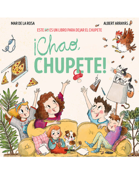 ¡CHAO, CHUPETE!