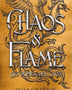 CHAOS & FLAME