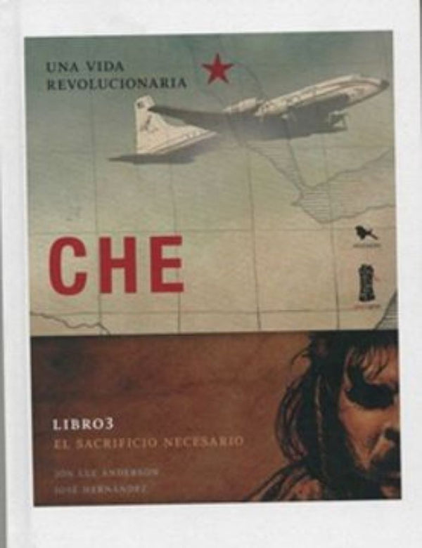 CHE: UNA VIDA REVOLUCIONARIA. EL SACRIFICIO NECESARIO 3