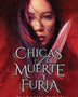 CHICAS DE MUERTE Y DE FURIA (CHICAS DE PAPEL Y DE FUEGO 3)