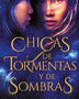 CHICAS DE TORMENTAS Y DE SOMBRAS