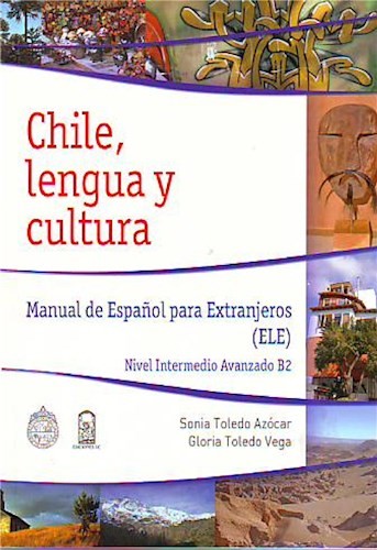 Chile, Lengua Y Cultura - Manual De Español Para Extranjeros ( Ele ) Nivel Intermedio Avanzado B2