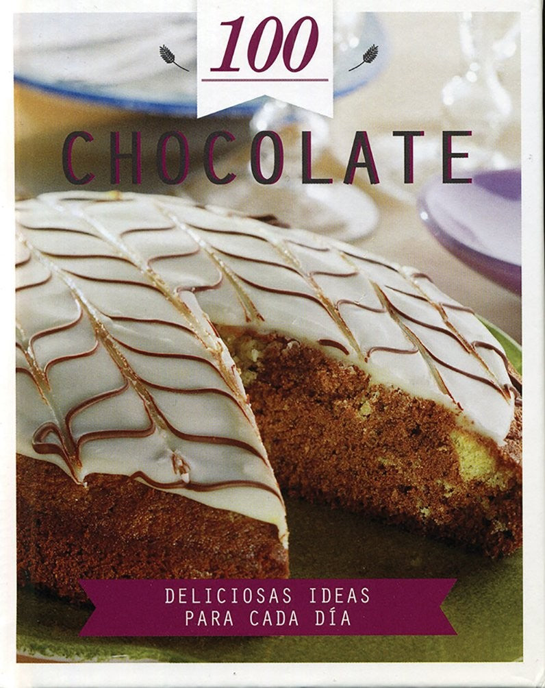 CHOCOLATE - 100 RECETAS
