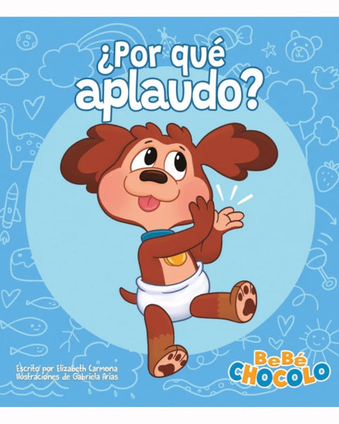 BEBE CHOCOLO 1: ¿POR QUE APLAUDO?