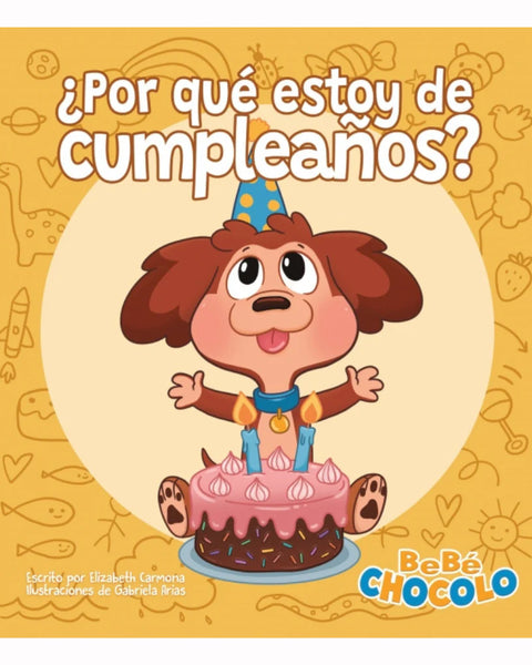 BEBE CHOCOLO 2: ¿POR QUE ESTOY DE CUMPLE
