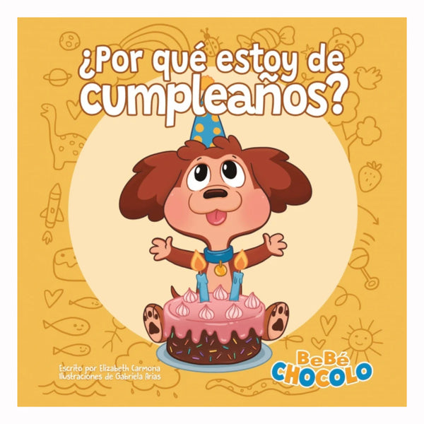 BEBE CHOCOLO 2: ¿POR QUE ESTOY DE CUMPLE