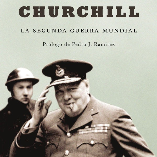 Churchill - LA SEGUNDA GUERRA MUNDIAL (I)