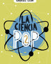 Ciencia Pop 2, La (Sudamericana, Prh)