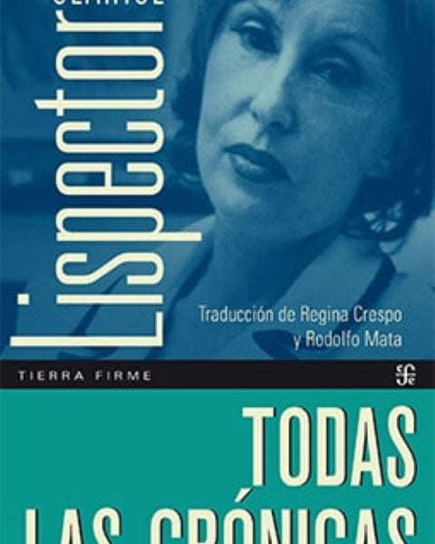 CLARICE LISPECTOR TODAS LAS CRONICAS