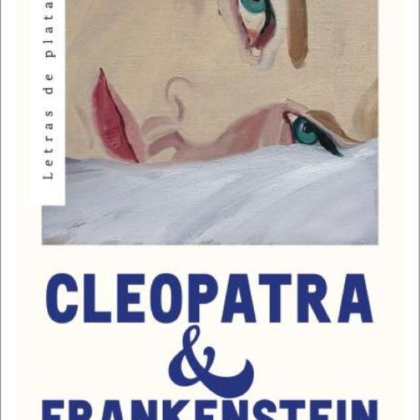 CLEOPATRA Y FRANKENSTEIN