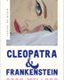 CLEOPATRA Y FRANKENSTEIN